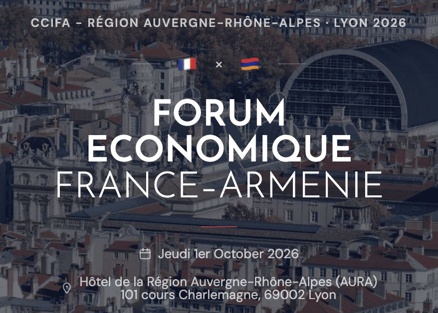 Forum Économique France - Arménie -  CCIFA - AURA
